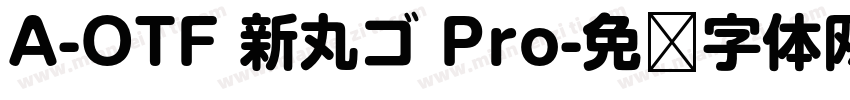 A-OTF 新丸ゴ Pro字体转换